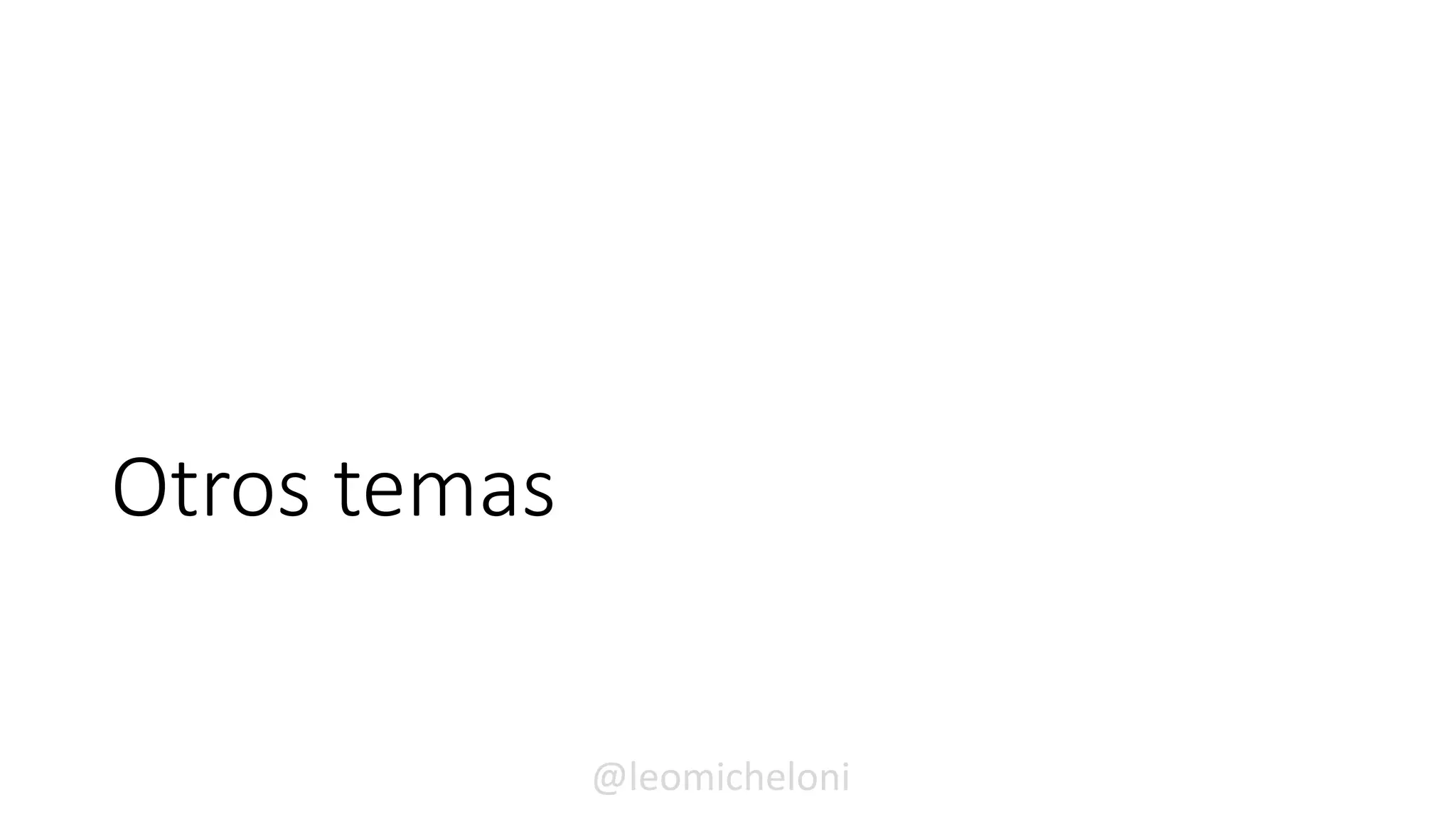 Otros temas
@leomicheloni
 