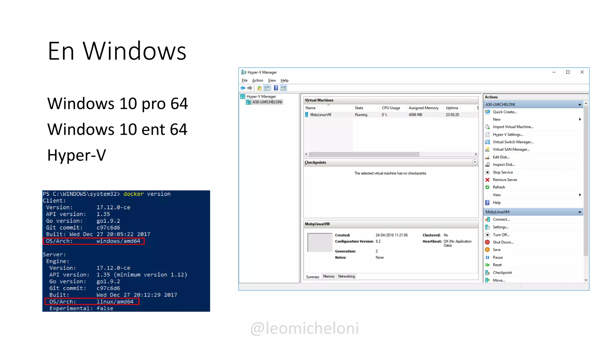 En Windows
Windows 10 pro 64
Windows 10 ent 64
Hyper-V
@leomicheloni
 