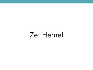 Zef Hemel
 