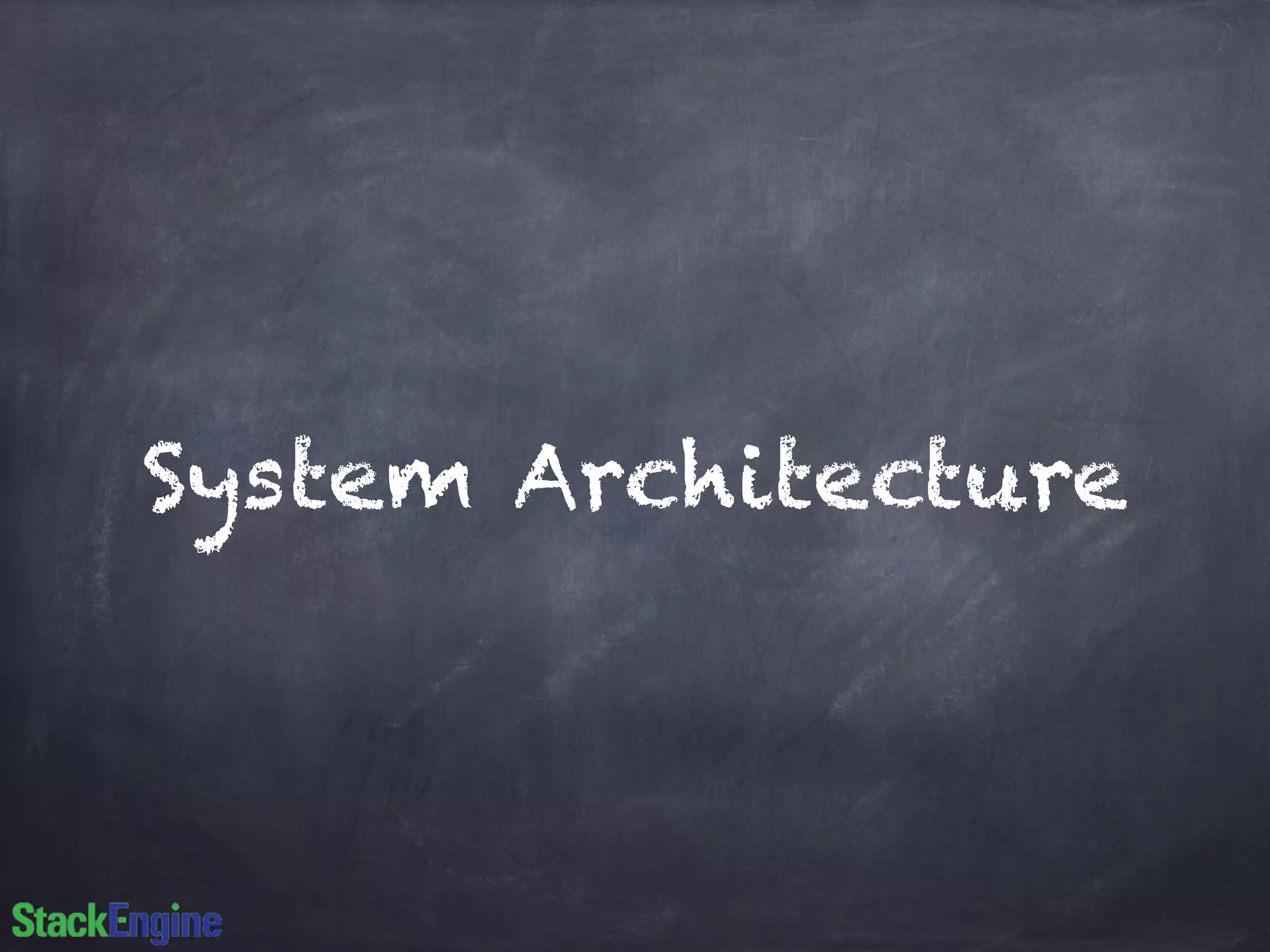 System Architecture
 