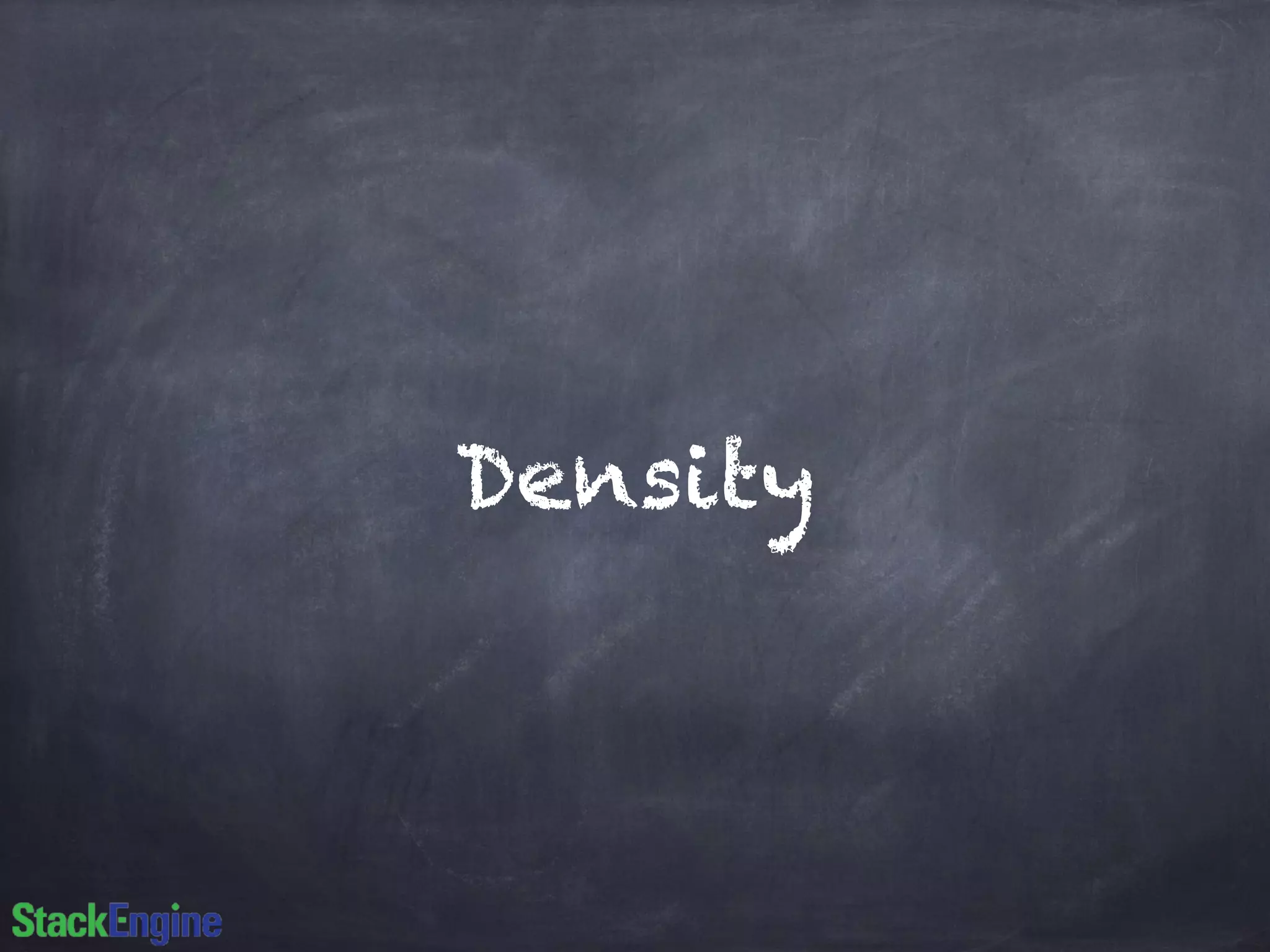Density
 
