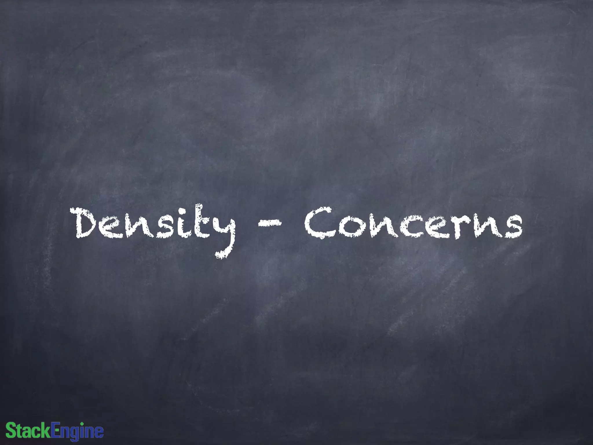 Density - Concerns
 