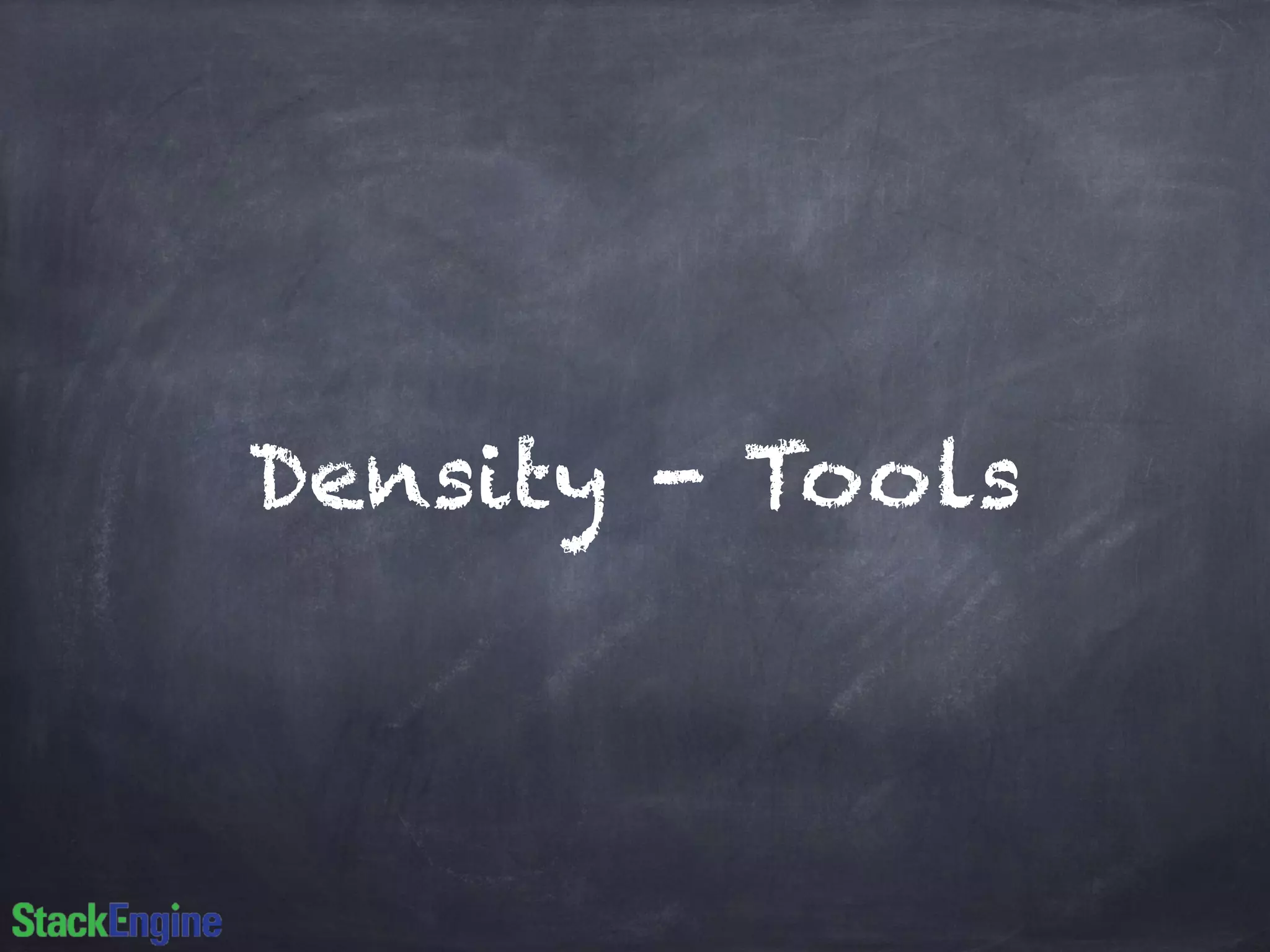 Density - Tools
 