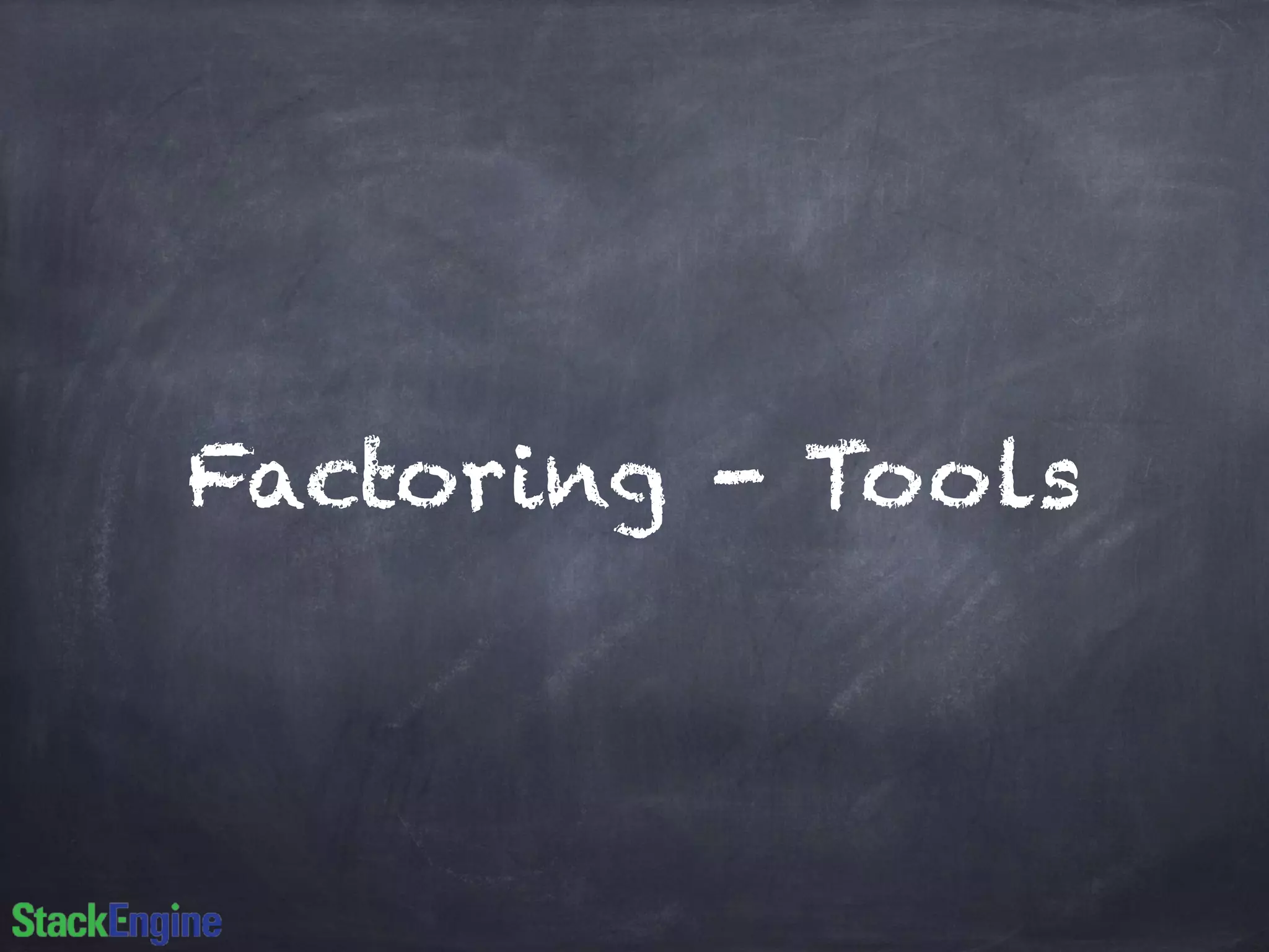 Factoring - Tools
 