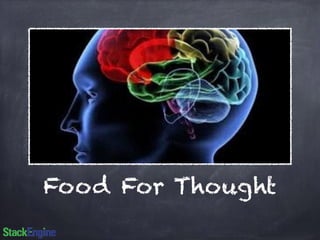 Food For Thought 
 
