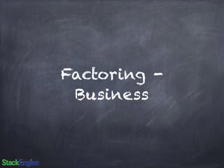 Factoring - 
Business 
 
