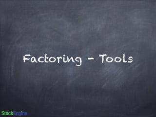 Factoring - Tools 
 