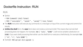 Dockerfile Instruction: RUN
 
