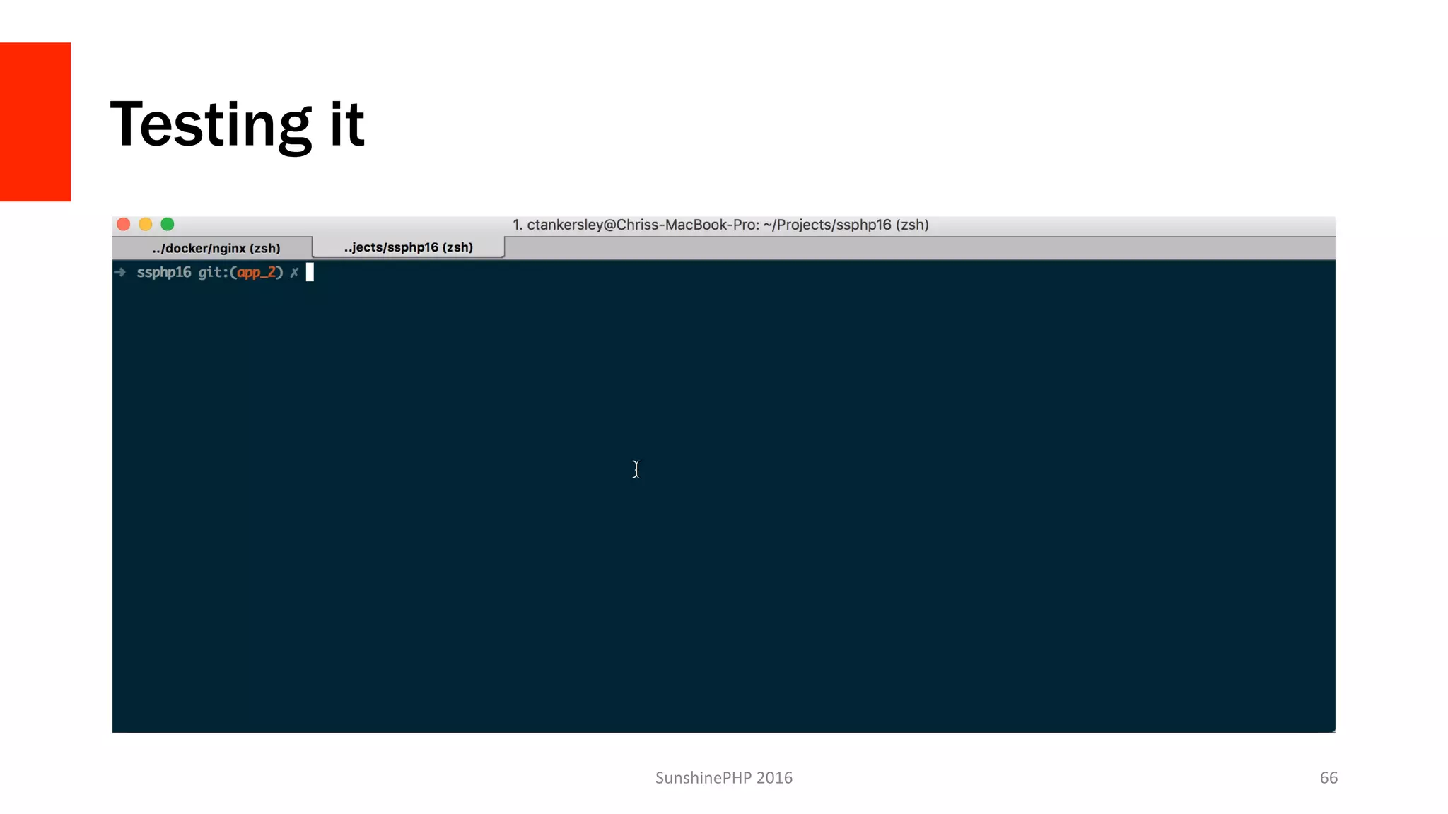 Testing it
SunshinePHP	2016	 66	
 