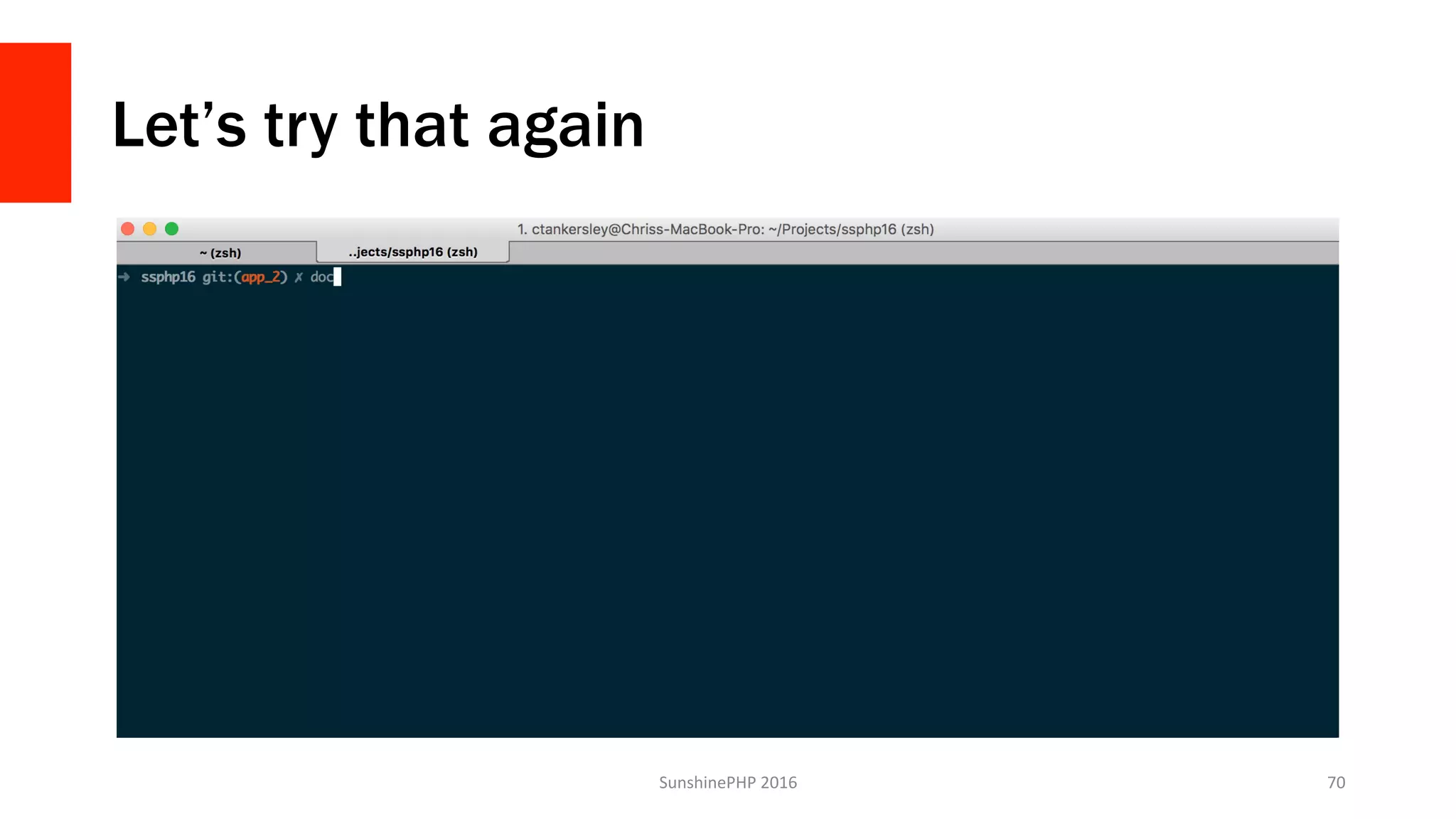 Let’s try that again
SunshinePHP	2016	 70	
 