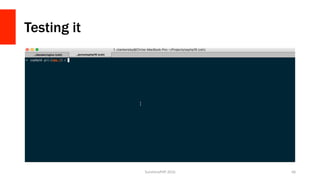 Testing it
SunshinePHP	2016	 66	
 