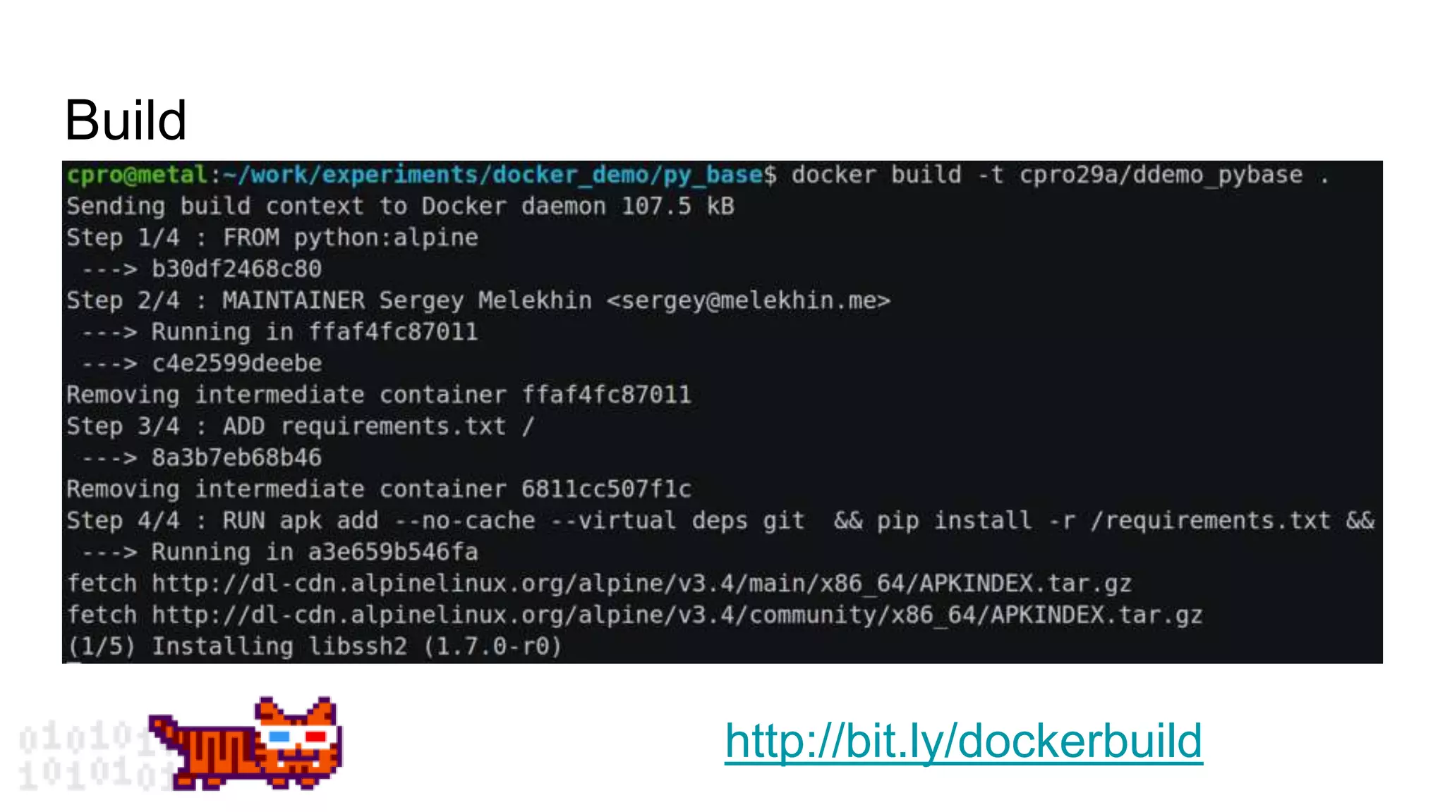 Build
http://bit.ly/dockerbuild
 
