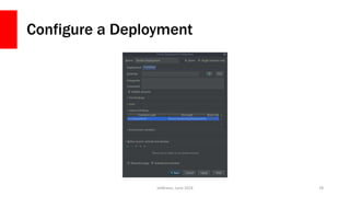 Configure a Deployment
JetBrains, June 2016 78
 