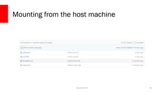 php[tek] 2017
Mounting from the host machine
36
 