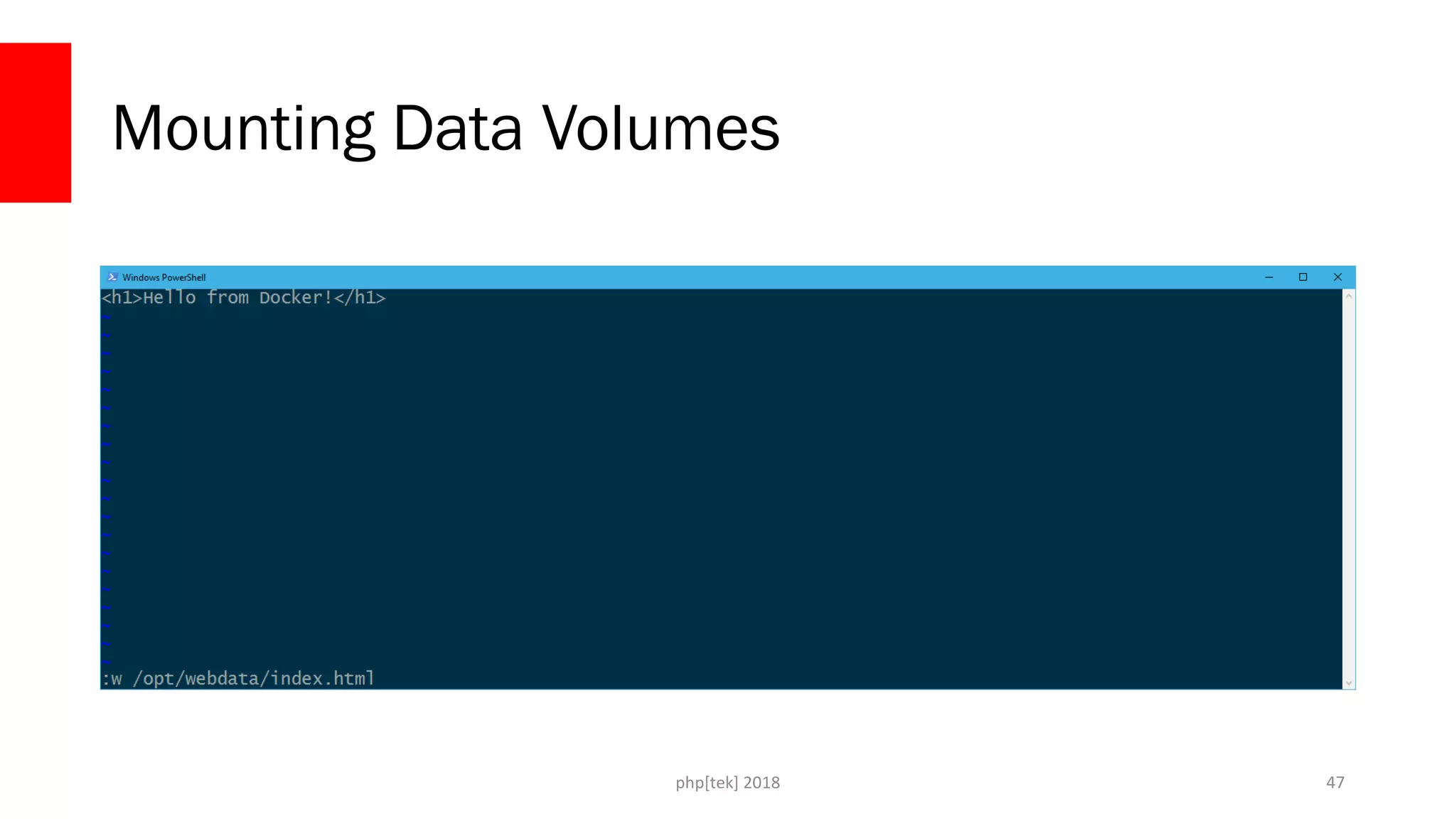 php[tek] 2018
Mounting Data Volumes
47
 