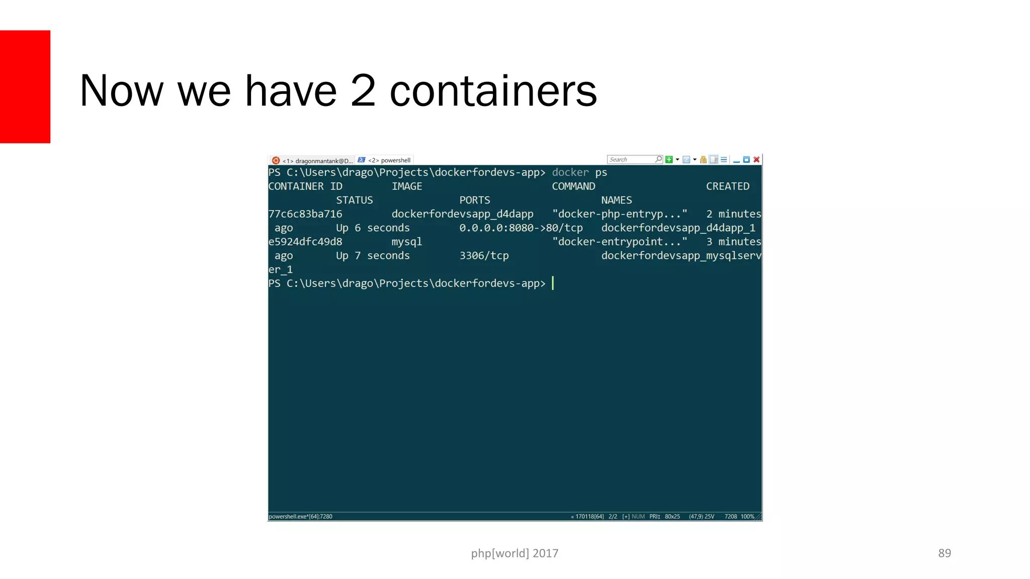 php[world] 2017 Now we have 2 containers 89 