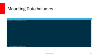 php[world] 2017
Mounting Data Volumes
46
 