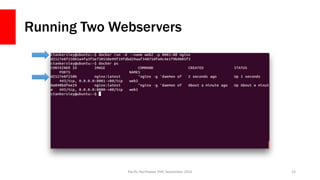 Running Two Webservers
Pacific Northwest PHP, September 2016 23
 