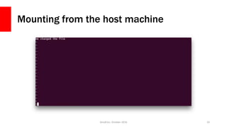 Mounting from the host machine
ZendCon, October 2016 33
 
