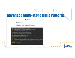 Advanced Multi-stage Build Patterns
 