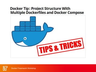 Docker Freamwork Workshop
 