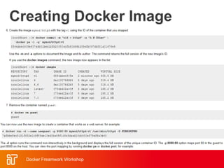 Creating Docker Image
From a Docker Container.
Docker Freamwork Workshop
 