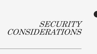 SECURITY
CONSIDERATIONS
 