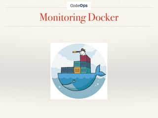 Monitoring Docker
 