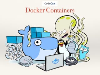 Docker Containers
 
