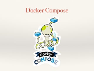 Docker Compose
 