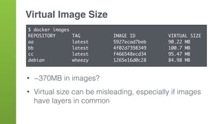 $ docker images --tree
!"511136ea3c5a Virtual Size: 0 B
!"4f903438061c Virtual Size: 84.98 MB
!"1265e16d0c28 Virtual Size:...