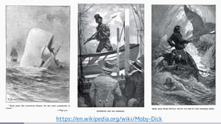 https://en.wikipedia.org/wiki/Moby-Dick
 