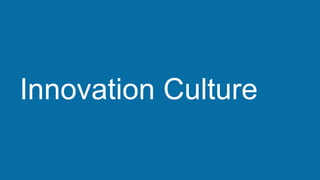 Innovation Culture
 