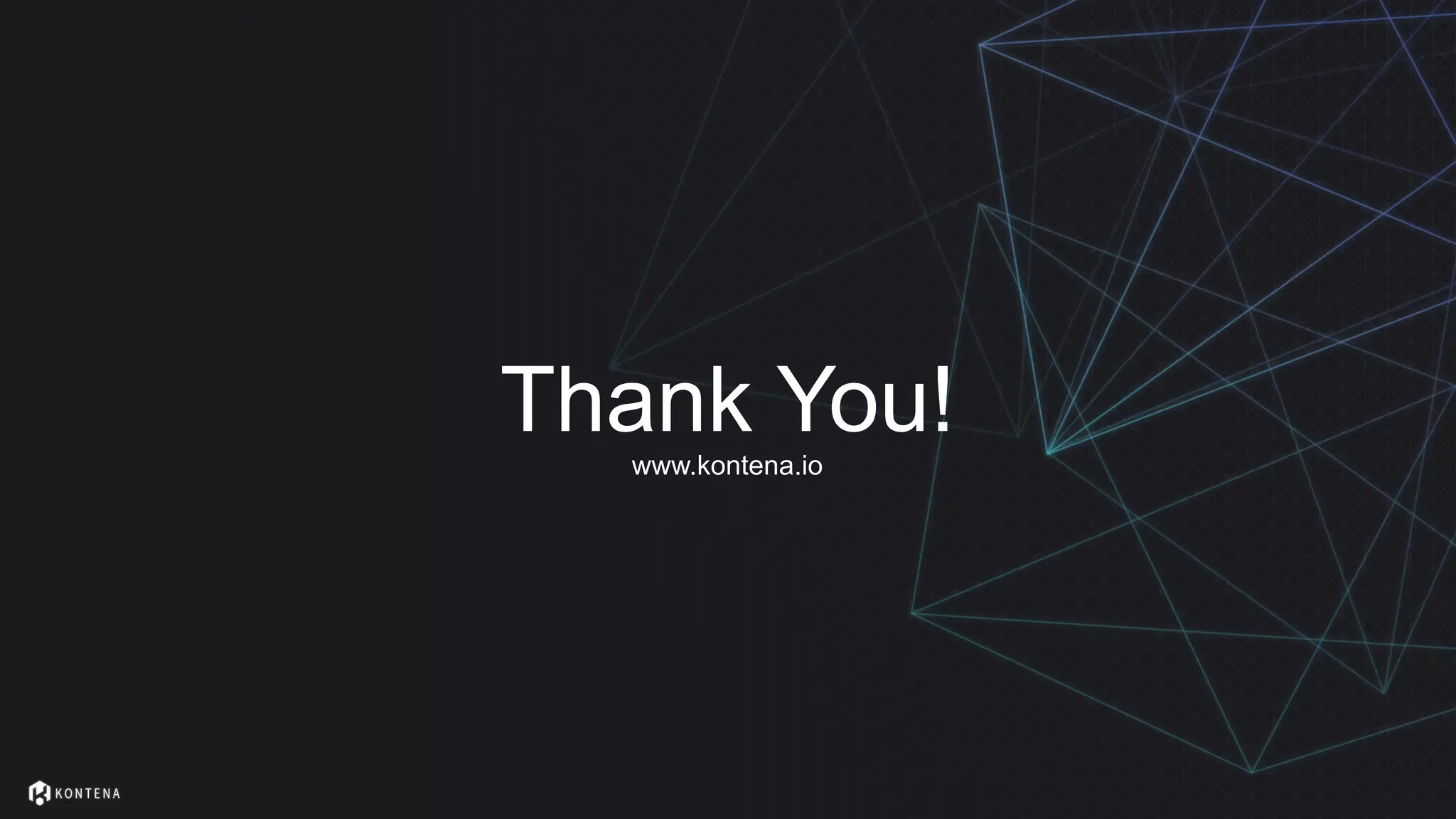 Thank You!www.kontena.io
 