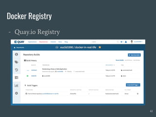 Docker Registry
- Quay.io Registry
41
 