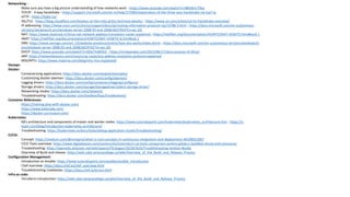 Networking :
Make sure you have a big picture understanding of how networks work - https://www.youtube.com/watch?v=9BGWrLiT9qs
TCP/IP - 3-way handshake - https://support.microsoft.com/en-in/help/172983/explanation-of-the-three-way-handshake-via-tcpT-ip
HTTP - https://hpbn.co/
SSL/TLS - https://blog.cloudflare.com/keyless-ssl-the-nitty-gritty-technical-details/ ; https://www.ssl.com/article/ssl-tls-handshake-overview/
IP addressing: https://www.cisco.com/c/en/us/support/docs/ip/routing-information-protocol-rip/13788-3.html ; https://docs.microsoft.com/en-us/previous-
versions/windows/it-pro/windows-server-2008-R2-and-2008/dd379547(v=ws.10)
NAT: https://www.slashroot.in/linux-nat-network-address-translation-router-explained ; https://netfilter.org/documentation/HOWTO/NAT-HOWTO.html#toc6.1
SNAT: https://netfilter.org/documentation/HOWTO/NAT-HOWTO-6.html#ss6.2
DNS: https://www.verisign.com/en_US/website-presence/online/how-dns-works/index.xhtml ; https://docs.microsoft.com/en-us/previous-versions/windows/it-
pro/windows-server-2008-R2-and-2008/dd197427(v=ws.10)
DHCP: https://www.youtube.com/watch?v=0Dp7YoR0SLE ; https://vinitpandey.com/2015/06/17/dora-process-of-dhcp/
ARP: https://networklessons.com/cisco/ccnp-route/arp-address-resolution-protocol-explained
MSS/MTU: https://www.imperva.com/blog/mtu-mss-explained/
Devops:
Docker:
Containerizing applications: https://docs.docker.com/engine/examples/
Customizing docker daemon: https://docs.docker.com/config/daemon/
Logging drivers: https://docs.docker.com/config/containers/logging/configure/
Storage drivers: https://docs.docker.com/storage/storagedriver/select-storage-driver/
Networking modes: https://docs.docker.com/network/
Troubleshooting: https://docs.docker.com/toolbox/faqs/troubleshoot/
Container References:
https://training.play-with-docker.com/
https://www.katacoda.com/
https://docker-curriculum.com/
Kubernetes:
K8's architecture and components of master and worker nodes: https://www.tutorialspoint.com/kubernetes/kubernetes_architecture.htm ; https://x-
team.com/blog/introduction-kubernetes-architecture/
Troubleshooting: https://kubernetes.io/docs/tasks/debug-application-cluster/troubleshooting/
CI/CD:
Concept: https://medium.com/@nirespire/what-is-cicd-concepts-in-continuous-integration-and-deployment-4fe3f6625007
CICD Tools overview: https://www.digitalocean.com/community/tutorials/ci-cd-tools-comparison-jenkins-gitlab-ci-buildbot-drone-and-concourse
Troubeshooting: https://openedx.atlassian.net/wiki/spaces/TE/pages/102367626/Troubleshooting+Jenkins+Builds
Overview of Build and release: https://wiki.cdot.senecacollege.ca/wiki/Overview_of_the_Build_and_Release_Process
Configuration Management:
Introduction to Ansible: https://www.tutorialspoint.com/ansible/ansible_introduction
Chef overview: https://docs.chef.io/chef_overview.html
Troubleshooting Cookbooks: https://docs.chef.io/errors.html
Infra as code:
Terraform introduction: https://wiki.cdot.senecacollege.ca/wiki/Overview_of_the_Build_and_Release_Process
 