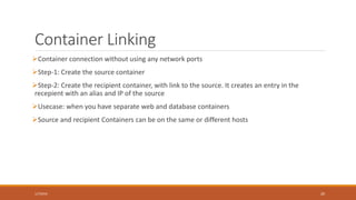 How is a container different from a Virtual
Machine
• Container looks and operates like a Virtual Machine, but it is not a VM
• Containers are light weight. Spin up faster
• A host can accommodate more containers than VMs
• Containers run on top of docker engine
2/4/2016 20
 