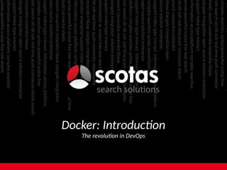 Experiences with Evangelizing Java Within
the Database
Docker: Introduction
The revolution in DevOps
 