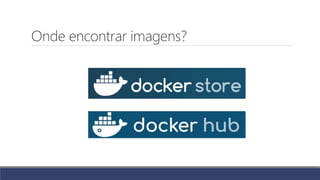 Onde encontrar imagens?
 