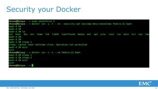 24EMC CONFIDENTIAL—INTERNAL USE ONLY
Security your Docker
 