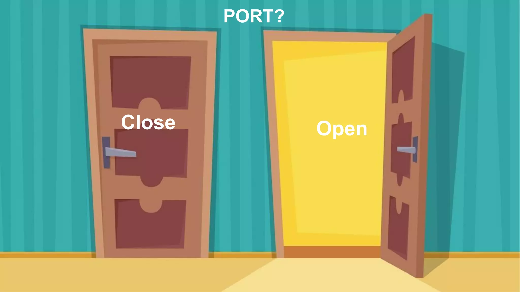 PORT?
Open
Close
 