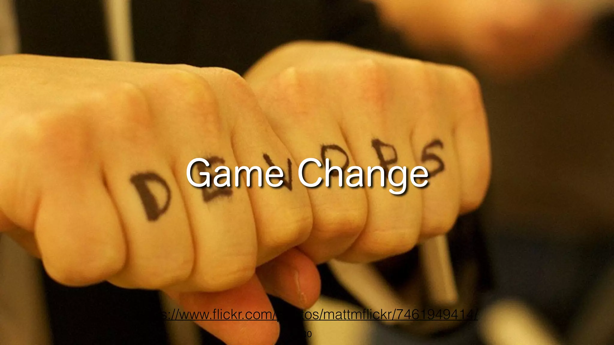30
Game Change
https://www.ﬂickr.com/photos/mattmﬂickr/7461949414/
 