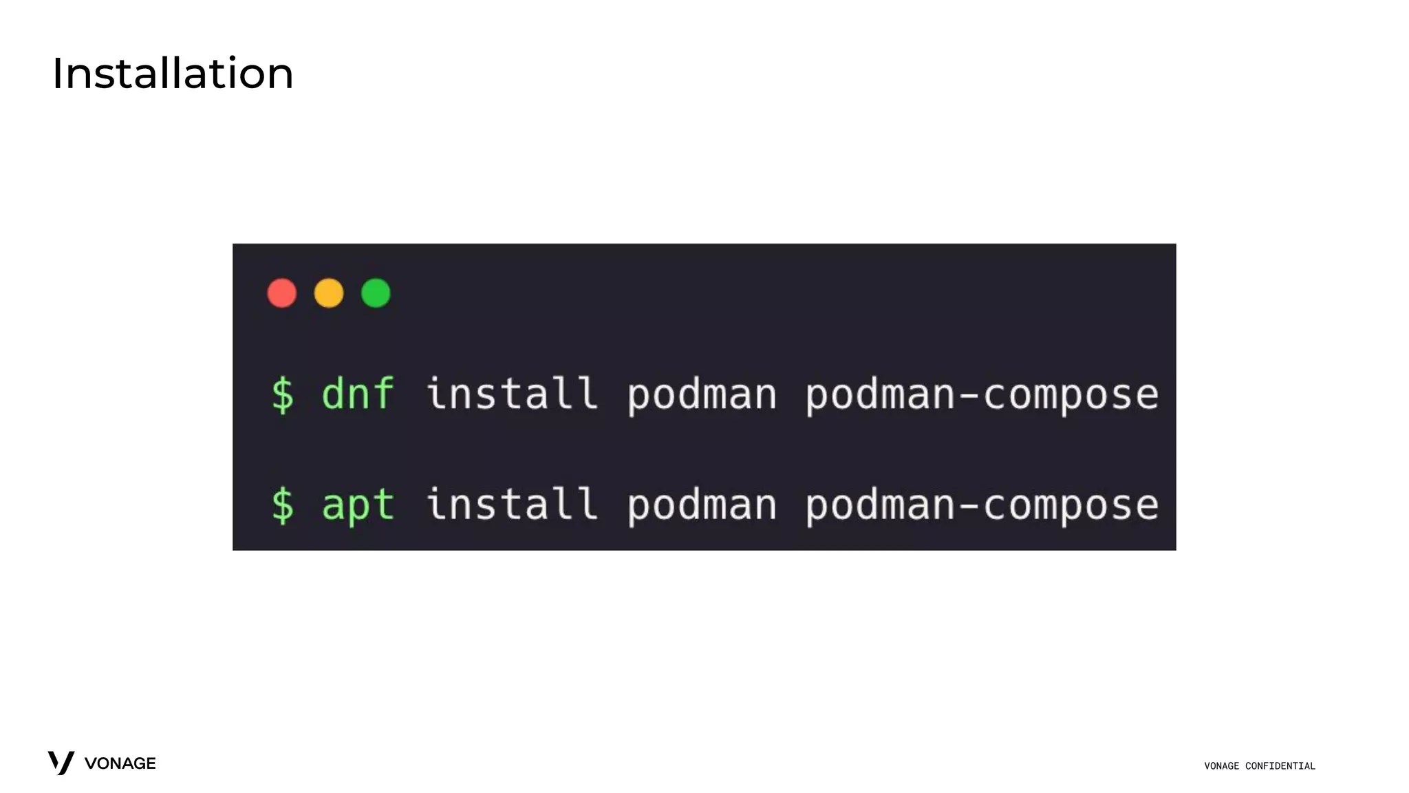VONAGE CONFIDENTIAL
Installation
 