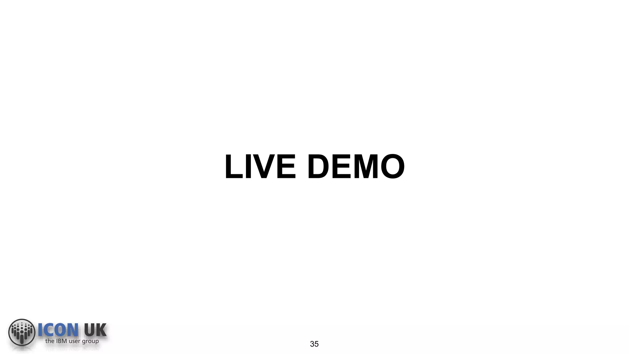 LIVE DEMO
35
 