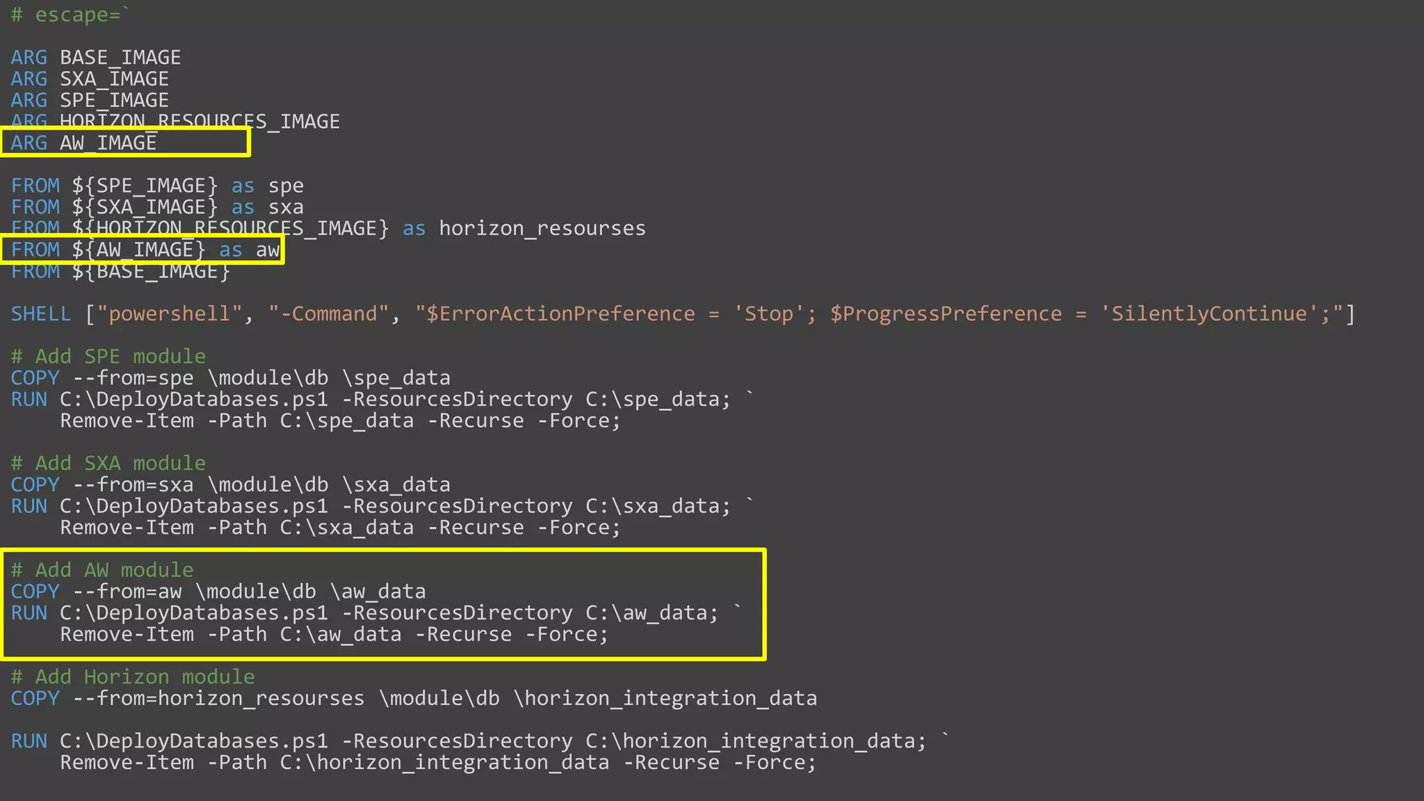 CM Dockerfile
# escape=`
ARG BASE_IMAGE
ARG SXA_IMAGE
ARG SPE_IMAGE
ARG HORIZON_RESOURCES_IMAGE
ARG AW_IMAGE
FROM ${SPE_IMAGE} as spe
FROM ${SXA_IMAGE} as sxa
FROM ${HORIZON_RESOURCES_IMAGE} as horizon_resourses
FROM ${AW_IMAGE} as aw
FROM ${BASE_IMAGE}
SHELL ["powershell", "-Command", "$ErrorActionPreference = 'Stop'; $ProgressPreference = 'SilentlyContinue';"]
# Add SPE module
COPY --from=spe moduledb spe_data
RUN C:DeployDatabases.ps1 -ResourcesDirectory C:spe_data; `
Remove-Item -Path C:spe_data -Recurse -Force;
# Add SXA module
COPY --from=sxa moduledb sxa_data
RUN C:DeployDatabases.ps1 -ResourcesDirectory C:sxa_data; `
Remove-Item -Path C:sxa_data -Recurse -Force;
# Add AW module
COPY --from=aw moduledb aw_data
RUN C:DeployDatabases.ps1 -ResourcesDirectory C:aw_data; `
Remove-Item -Path C:aw_data -Recurse -Force;
# Add Horizon module
COPY --from=horizon_resourses moduledb horizon_integration_data
RUN C:DeployDatabases.ps1 -ResourcesDirectory C:horizon_integration_data; `
Remove-Item -Path C:horizon_integration_data -Recurse -Force;
 