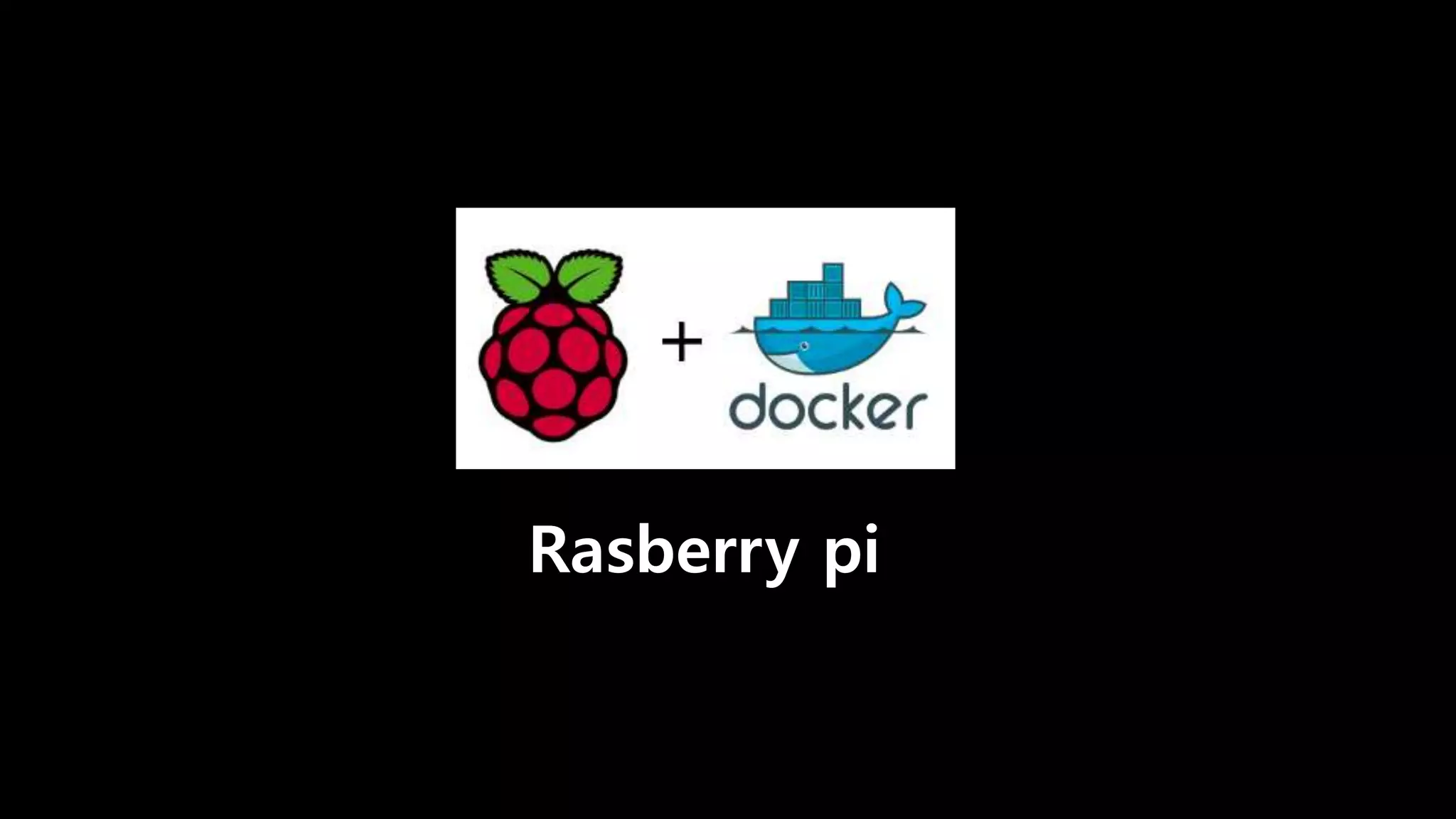 Rasberry pi
 
