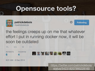 Opensource tools?
https://twitter.com/patrickdebois/
status/542318207995228160