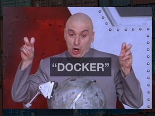“DOCKER”