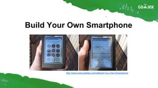 Build Your Own Smartphone
http://www.instructables.com/id/Build-Your-Own-Smartphone
 