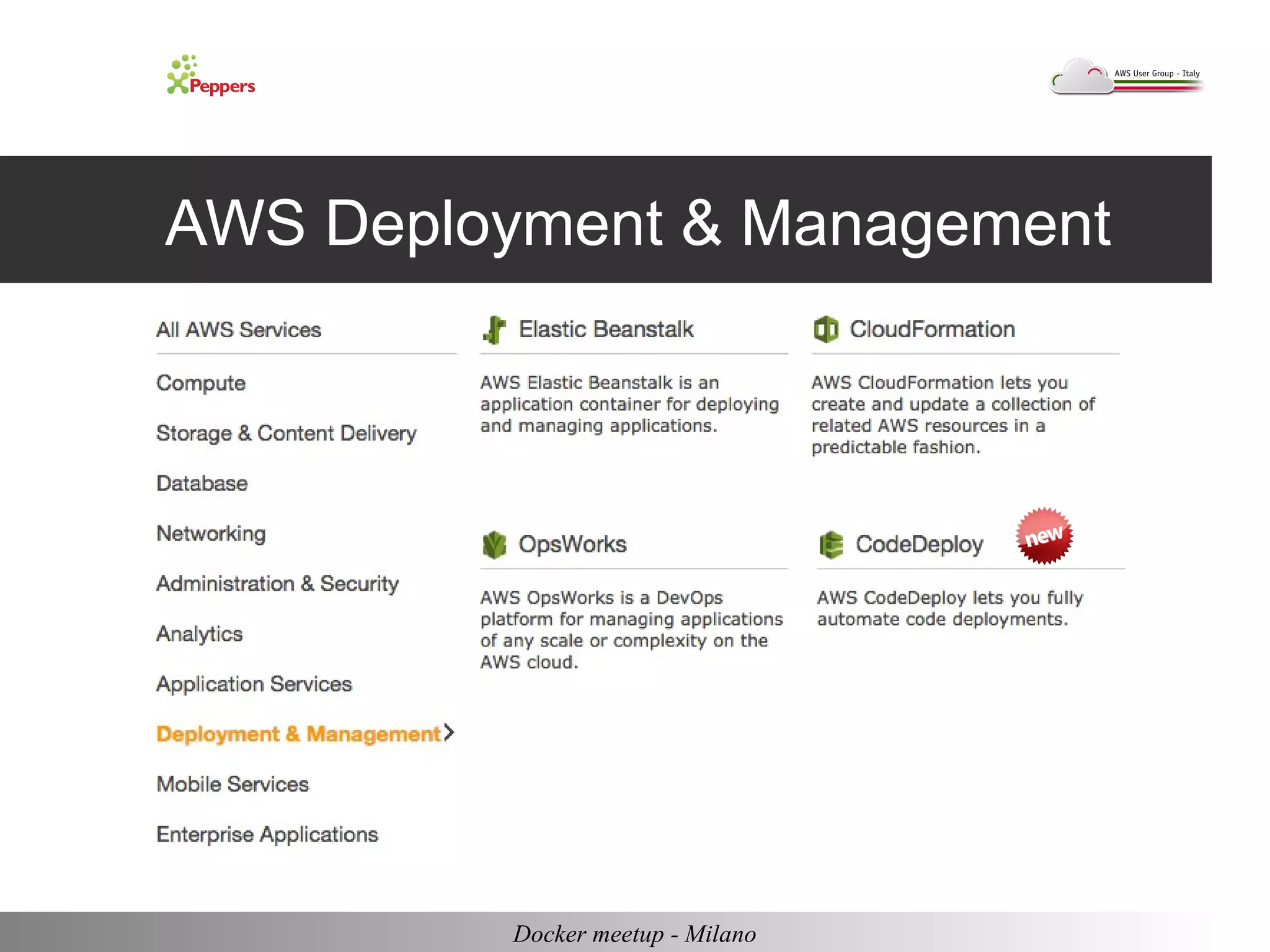 AWS Deployment & Management 
Docker meetup - Milano 
 
